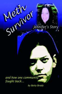 Meth Survivor-Jennifer's Story 1