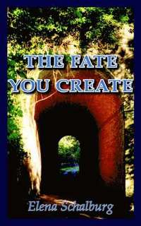 bokomslag The Fate You Create
