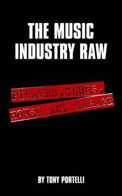 Tony Portelli - Music Industry Raw, Häftad