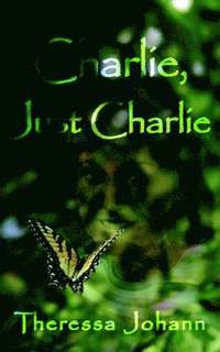 bokomslag Charlie, Just Charlie