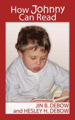 Jin B. DeBow, Jin B. Debow, Hesley H. Debow, Hesley H. DeBow - How Johnny Can Read, Häftad