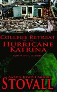 bokomslag College Retreat with Hurricane Katrina