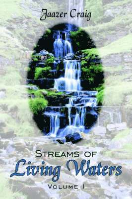 Jaazer Craig - Streams of Living Waters, Häftad