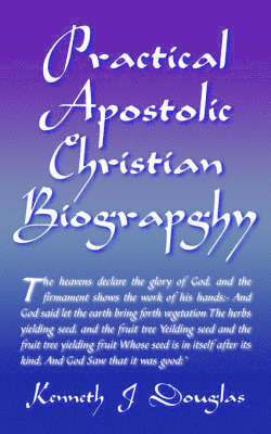 bokomslag Practical Apostolic Christian Biography