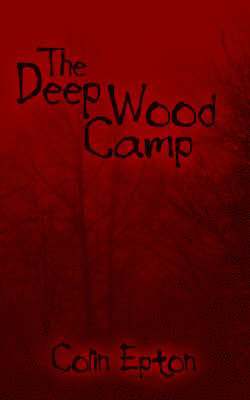 The Deep Wood Camp 1