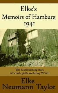 bokomslag Elke's Memoirs of Hamburg 1941