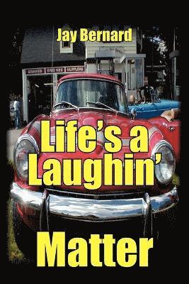 Life's a Laughin' Matter 1