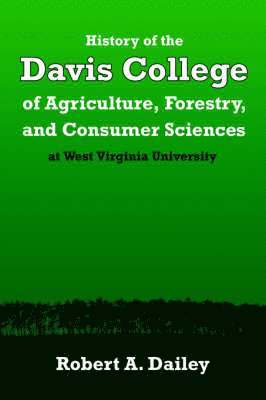 bokomslag History of the Davis College of Agriculture, Forestry, and Consumer Sciences