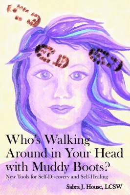 Who's Walking Around in Your Head with Muddy Boots? 1