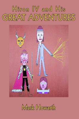 Hiron IV and His Great Adventures