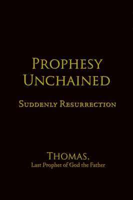 Prophesy Unchained 1