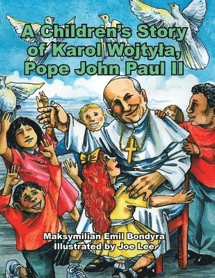bokomslag A Children's Story of Karol Wojtyla, Pope John Paul II