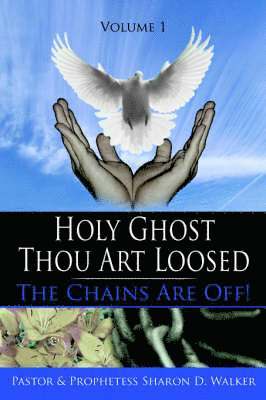 bokomslag Holy Ghost Thou Art Loosed