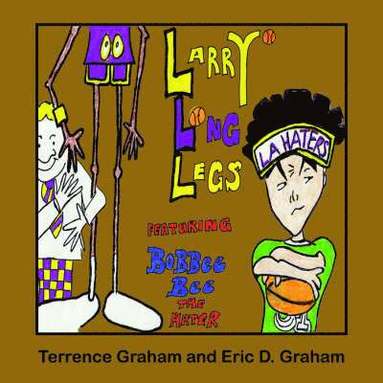bokomslag Larry Long Legs Featuring Bobbee Bee "The Hater"