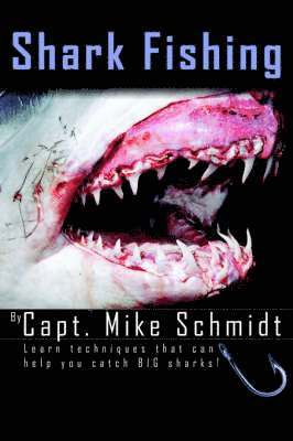 Mike Schmidt - Shark Fishing, Häftad