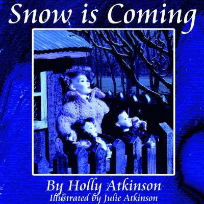 Holly Atkinson, Holly Atkinson - Snow is Coming, Häftad