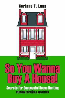 So You Wanna Buy A House! 1