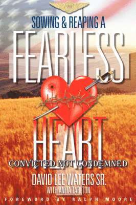 Sowing and Reaping A Fearless Heart 1