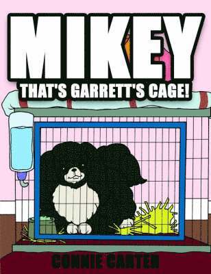 Mikey, That's Garrett's Cage! 1