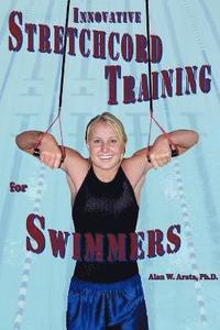 bokomslag INNOVATIVE STRETCHCORD TRAINING for SWIMMERS