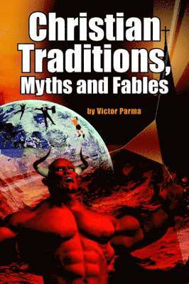 bokomslag Christian Traditions, Myths and Fables