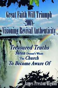 bokomslag Great Faith Will Triumph-2008-Visioning Revival Authenticity