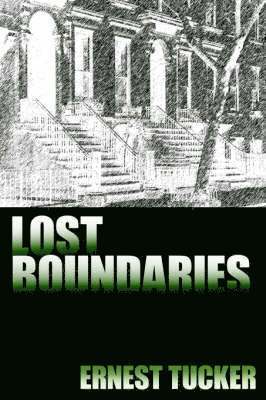 Ernest Tucker - Lost Boundaries, Häftad