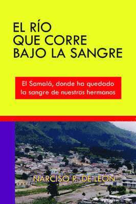 R. DE LEON, NARCISO, Narciso R. de León, R. DE LEÓN, NARCISO - Rio Que Corre Bajo La Sangre, Häftad