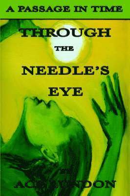 Ace Lundon - Through The Needle's Eye/The Legend of The Planet Itnava, Inbunden