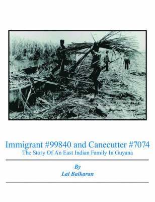 bokomslag Immigrant #99840 and Canecutter #7074