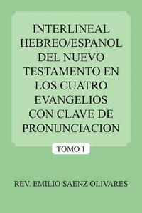 bokomslag Interlineal Hebreo/Espanol Del Nuevo Testamento En Los Cuatro Evangelios Con Clave De Pronunciacion
