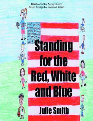 Julie Smith - Standing for the Red, White and Blue, Häftad