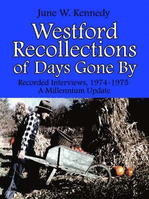 Westford Recollections of Days Gone By 1