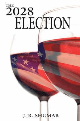 J. R. SHUMAR, J. R. Shumar, J. R., SHUMAR - 2028 Election, Häftad