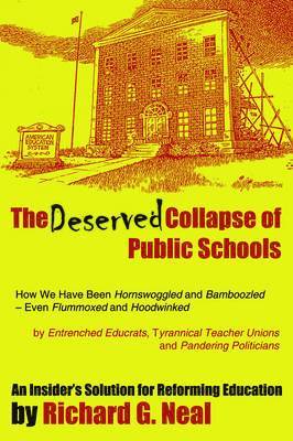 The Deserved Collapse of Public Schools 1
