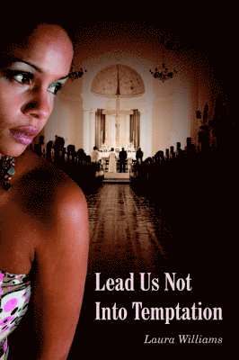 Laura Williams - Lead Us Not Into Temptation, Häftad