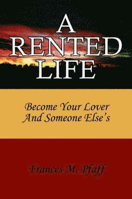 Frances M Pfaff, Frances M. Pfaff - Rented Life, Häftad
