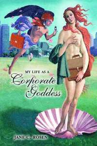 bokomslag My Life as a Corporate Goddess