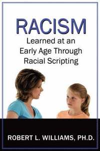 bokomslag Racism Learned at an Early Age Through Racial Scripting