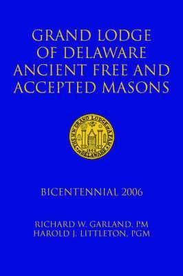 Grand Lodge of Delaware Ancient Free and Accepted Masons 1