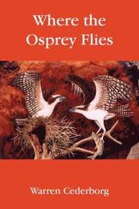 bokomslag Where the Osprey Flies