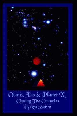 Rob Solarion - Osiris, Isis & Planet X, Inbunden
