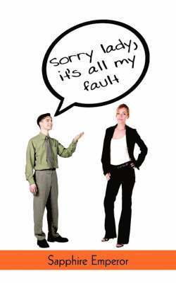 bokomslag Sorry Lady, it's All My Fault