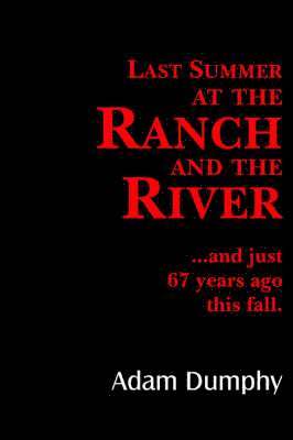 Last Summer at the Ranch and the River