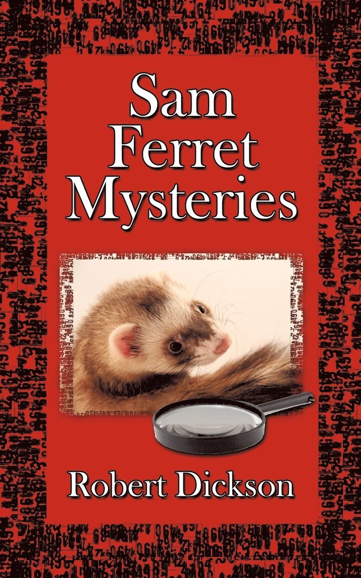 Sam Ferret Mysteries 1