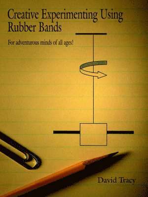 bokomslag Creative Experimenting Using Rubber Bands