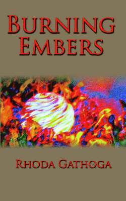 Rhoda Gathoga - Burning Embers, Häftad
