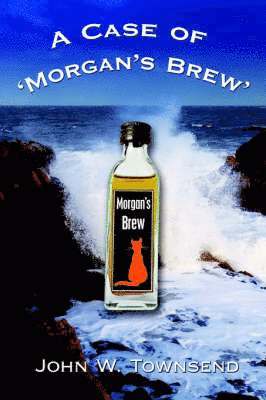 W. Townsend, John, John W. Townsend - Case of 'Morgan's Brew', Häftad