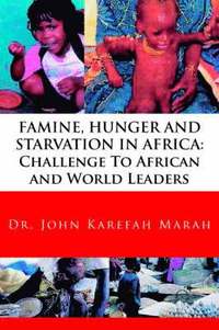 bokomslag Famine, Hunger and Starvation in Africa