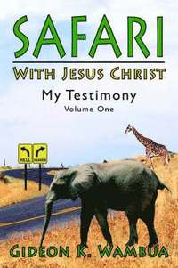 bokomslag Safari With Jesus Christ